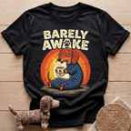Barely Awake T-Shirt