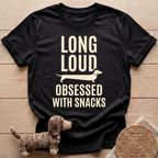 Long Loud Obsessed T-Shirt