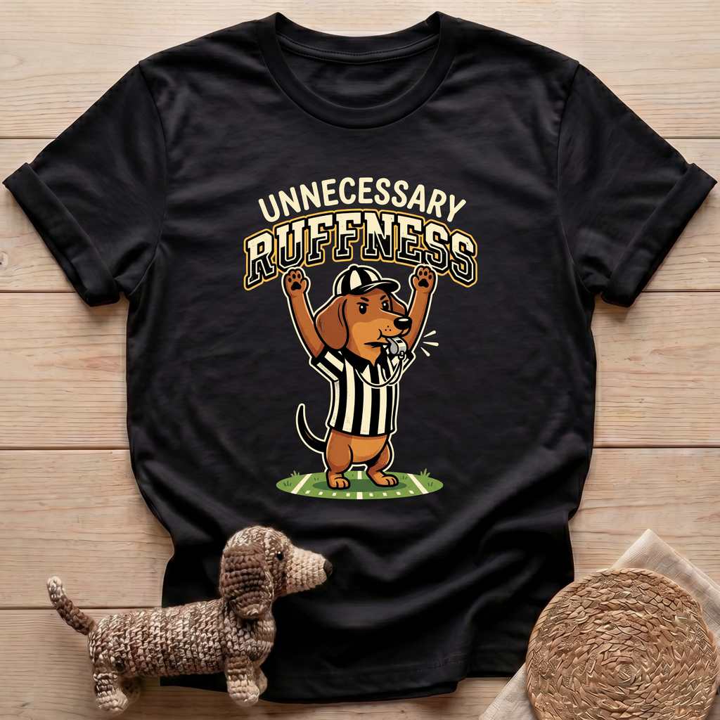 Unnecessary Ruffness T-Shirt