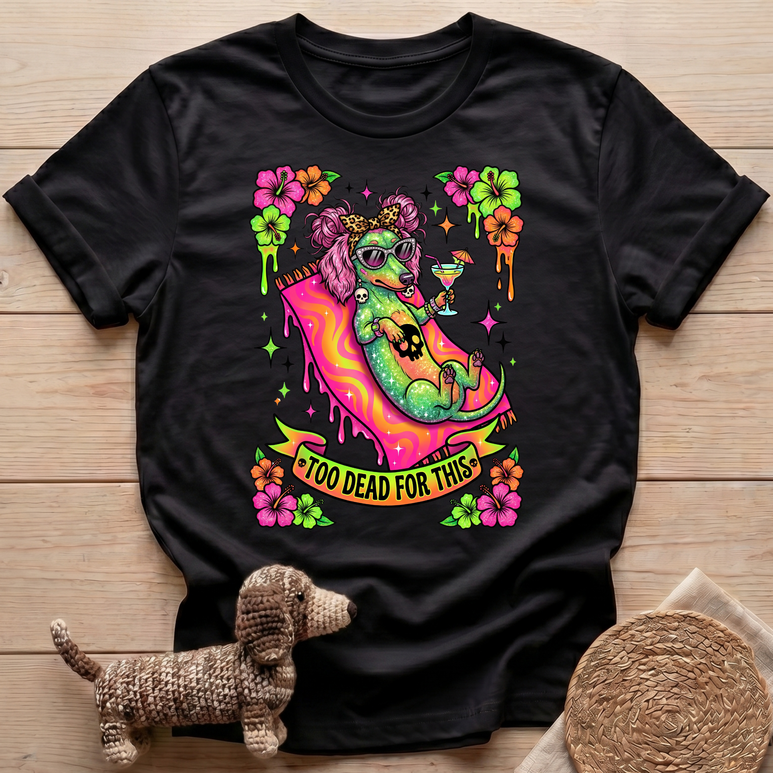 Too Dead For This T-Shirt