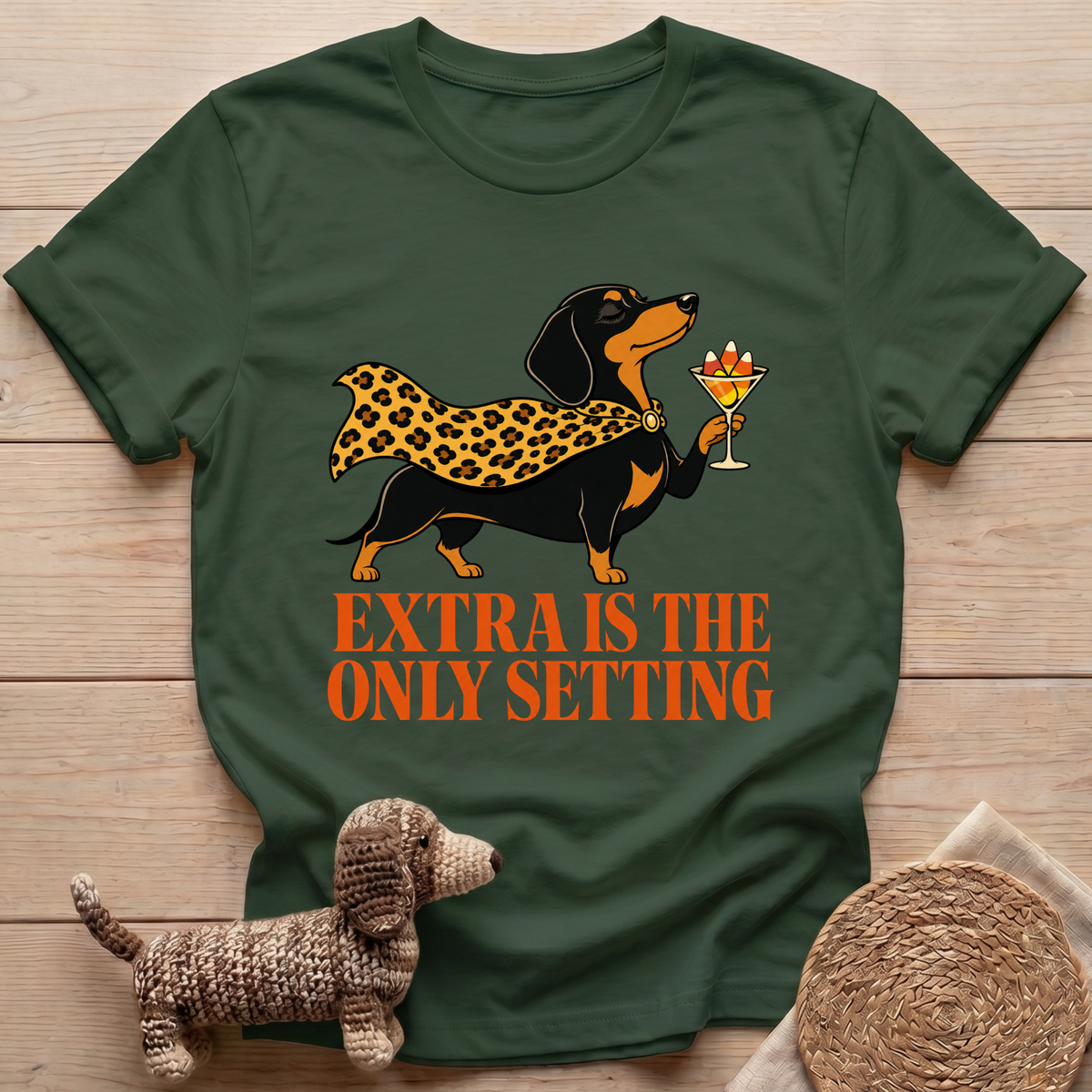 Extra Is The Only Setting T-Shirt