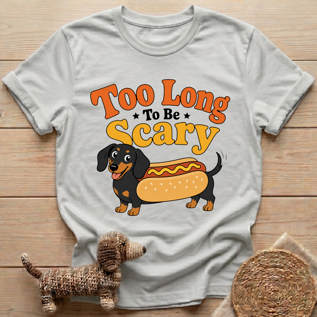 Too Long To Be Scary T-Shirt