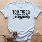 Too Tired T-Shirt