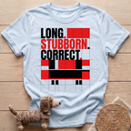 Long Stubborn T-Shirt