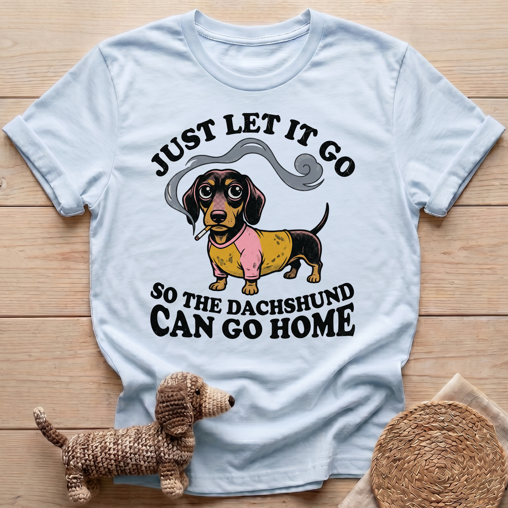 Just Let It Go T-Shirt