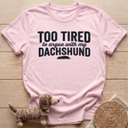 Too Tired T-Shirt