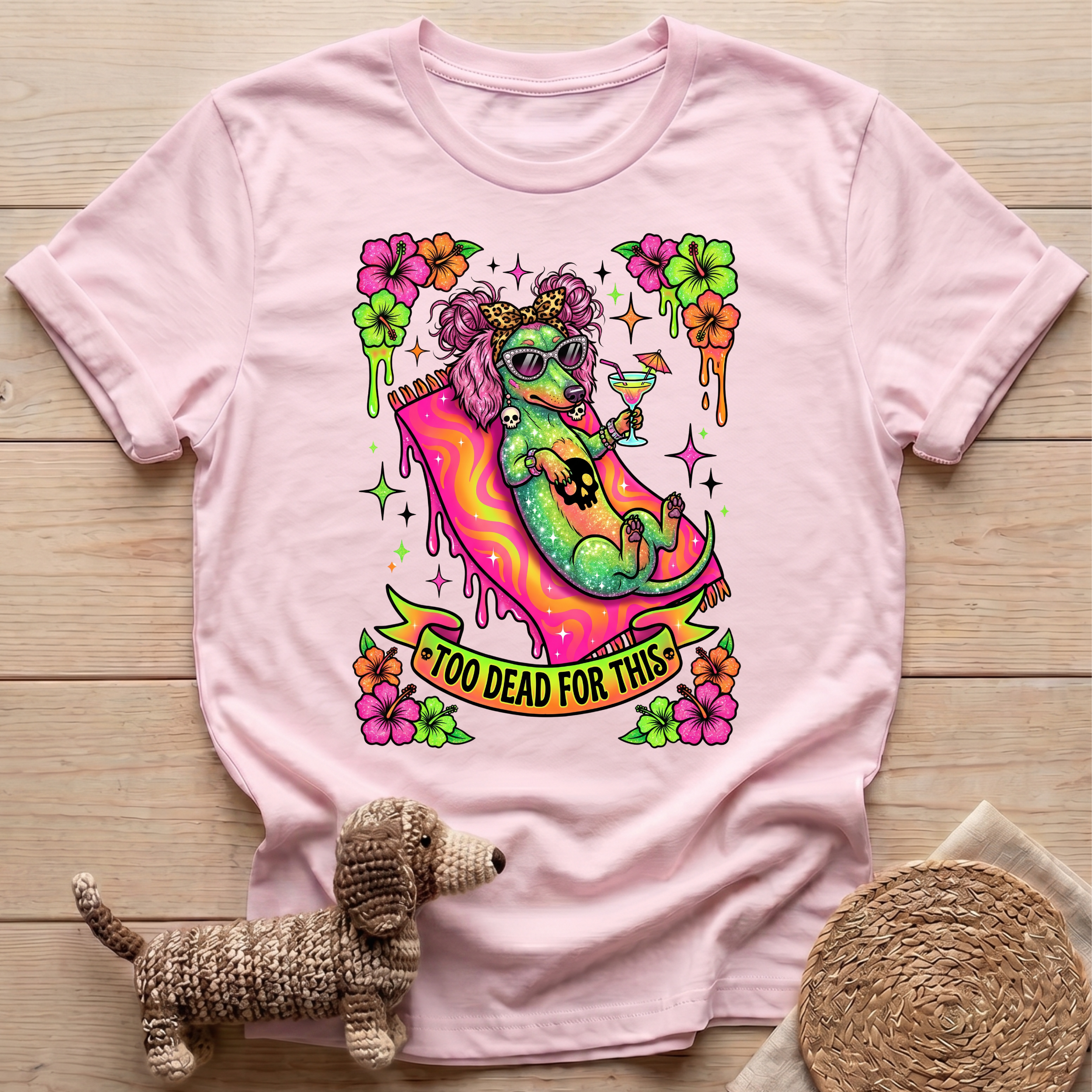 Too Dead For This T-Shirt