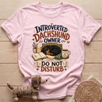 Introverted Dachshund Owner T-Shirt