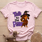 Talk To The Paw T-Shirt