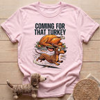 Coming For That Turkey T-Shirt