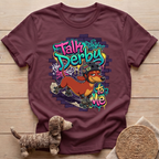 Talk Derby to Me T-Shirt