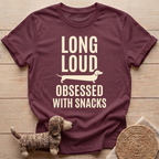 Long Loud Obsessed T-Shirt