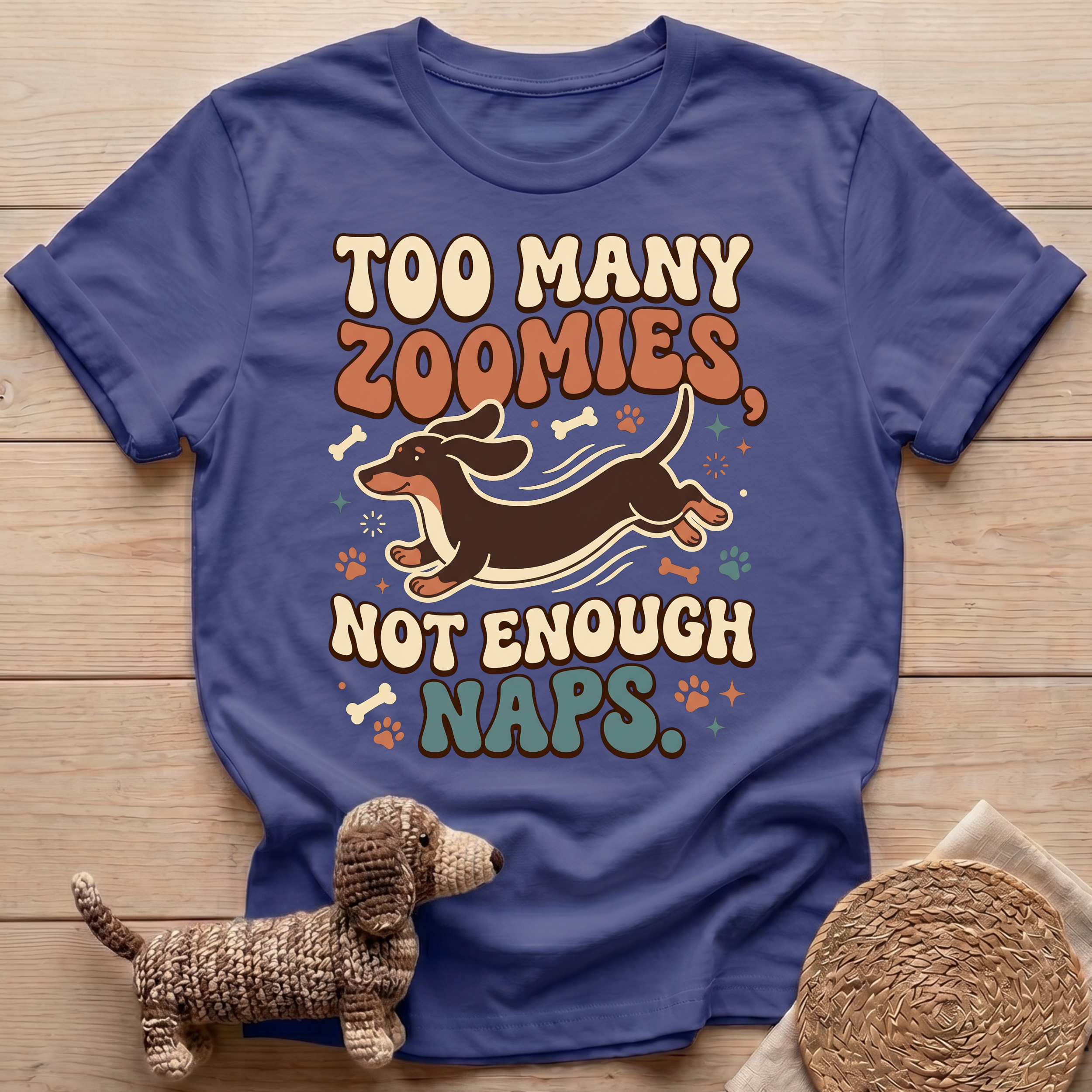 Too Many Zoomies T-Shirt
