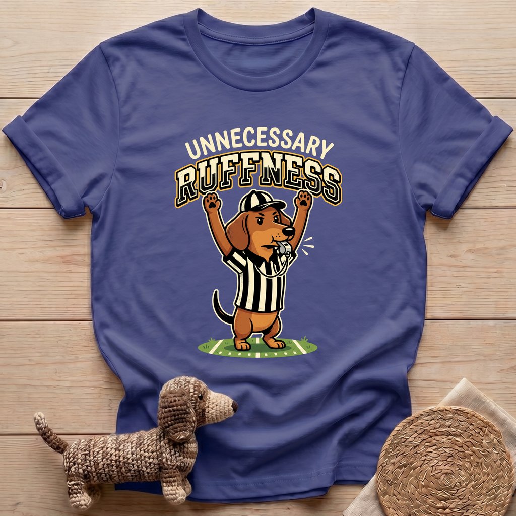 Unnecessary Ruffness T-Shirt
