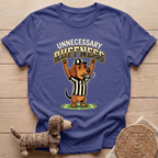 Unnecessary Ruffness T-Shirt