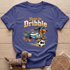 Born to Dribble T-Shirt