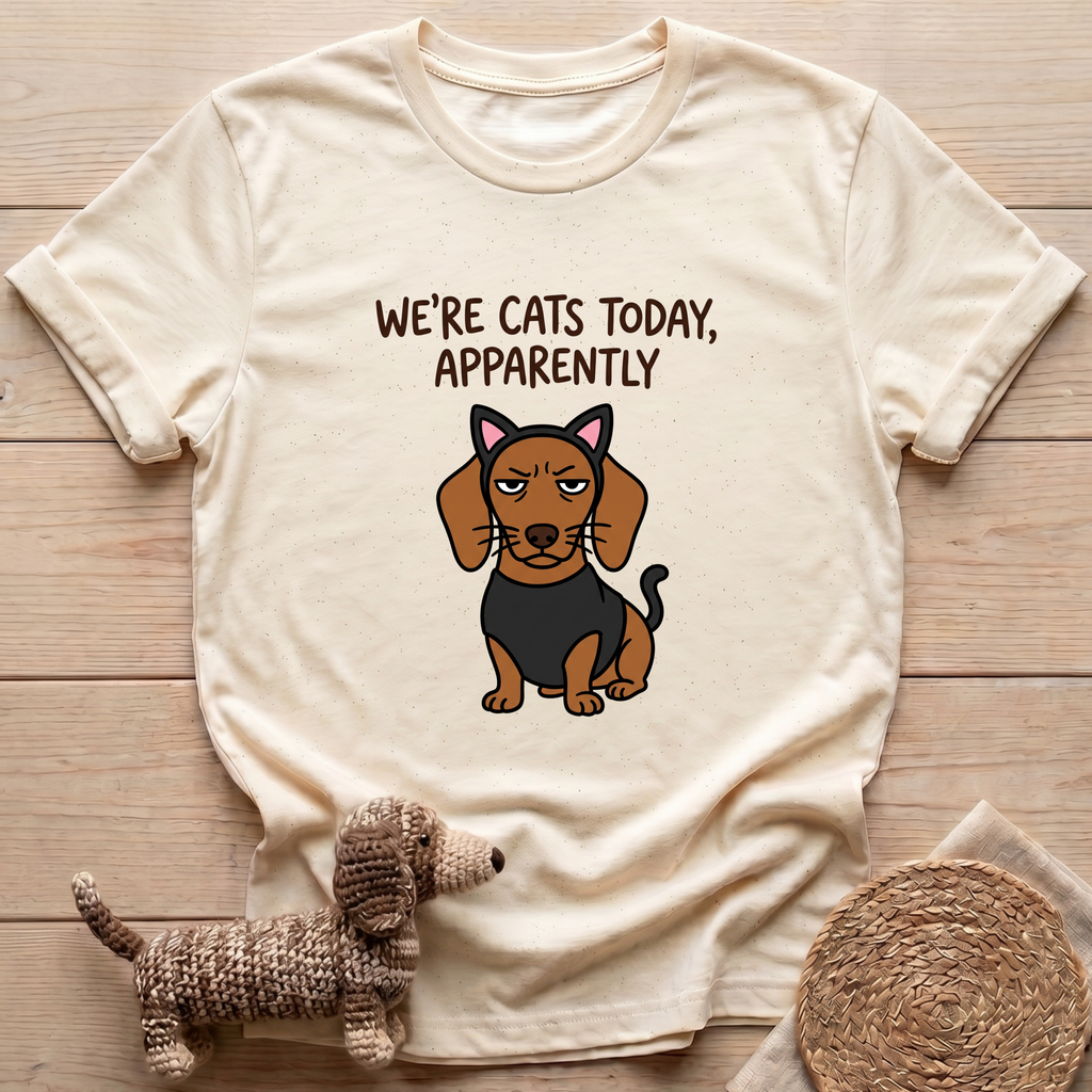 We're Cats Today T-Shirt