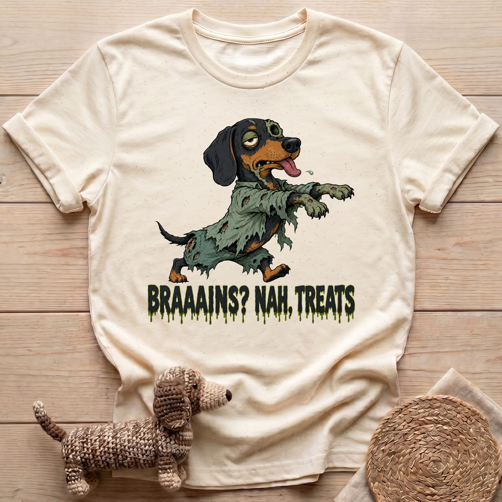 Braaains? Nah, Treats T-Shirt
