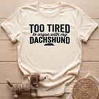 Too Tired T-Shirt