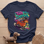 Talk Derby to Me T-Shirt