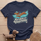 Naturally Aerodynamic  T-Shirt