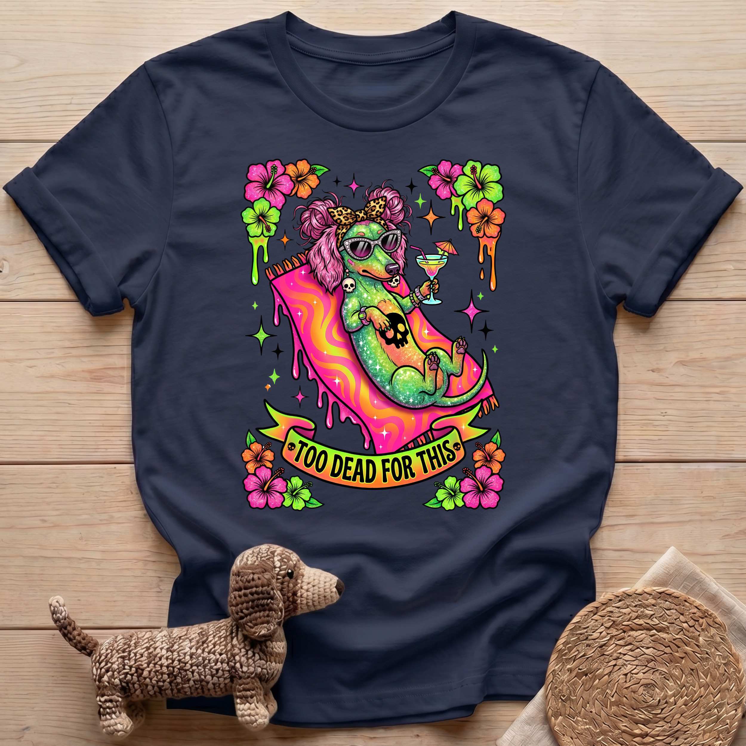 Too Dead For This T-Shirt