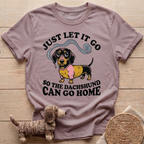 Just Let It Go T-Shirt