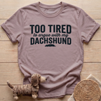 Too Tired T-Shirt