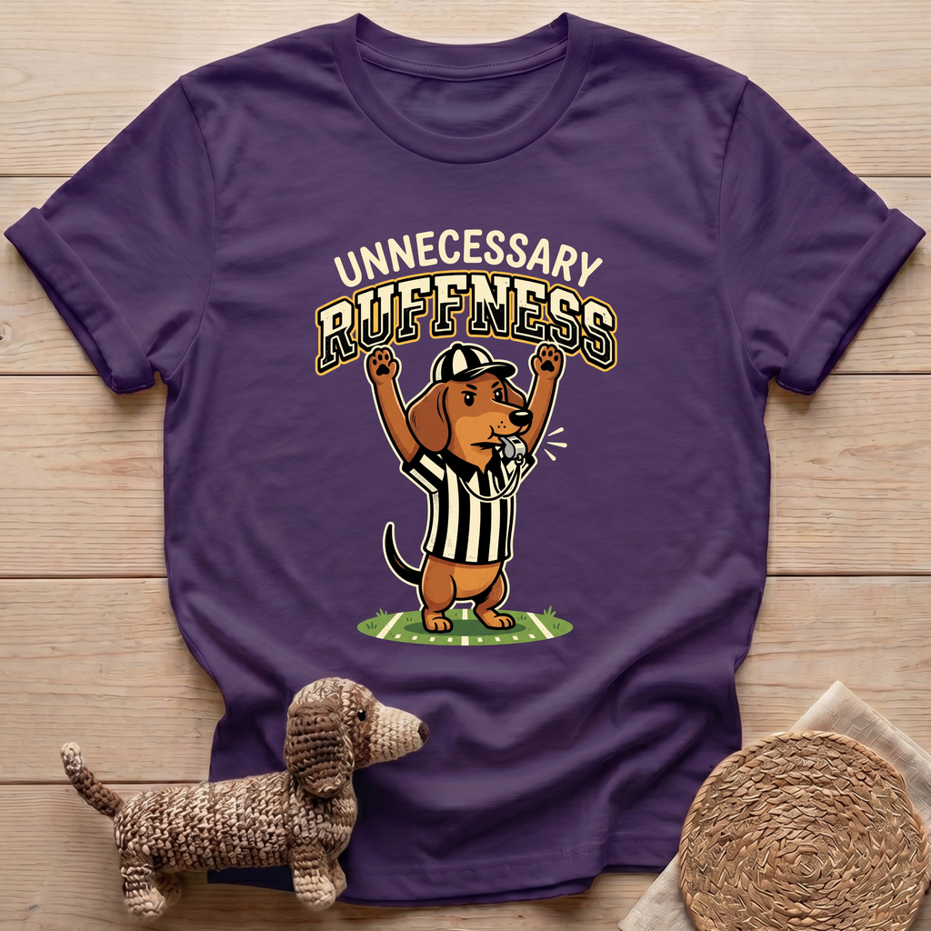 Unnecessary Ruffness T-Shirt