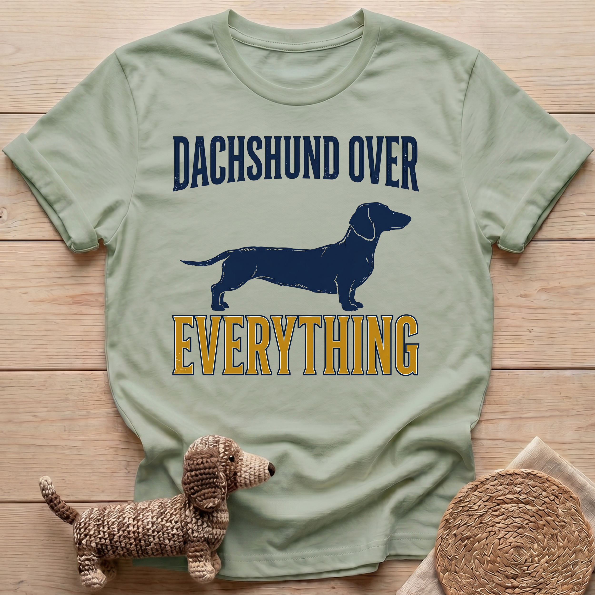Dachshund Over Everything T-Shirt