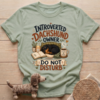 Introverted Dachshund Owner T-Shirt