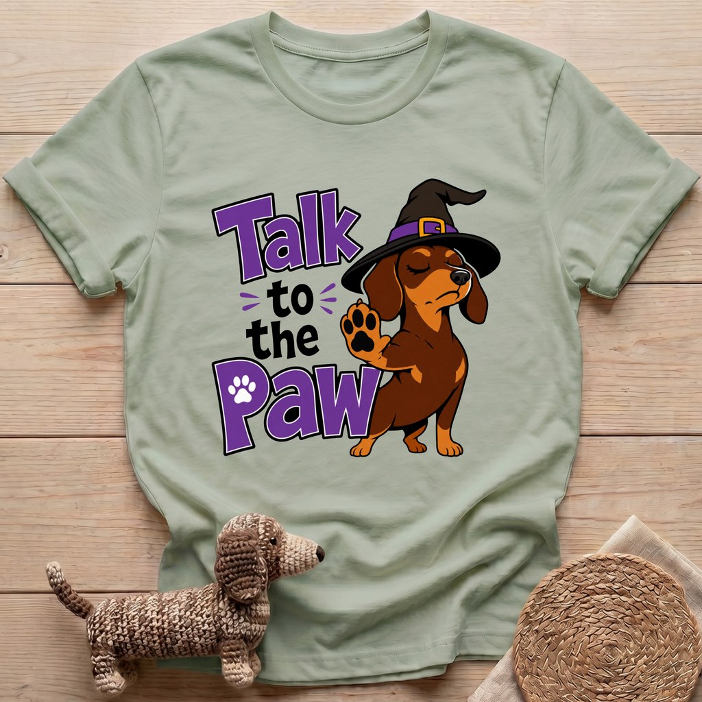Talk To The Paw T-Shirt