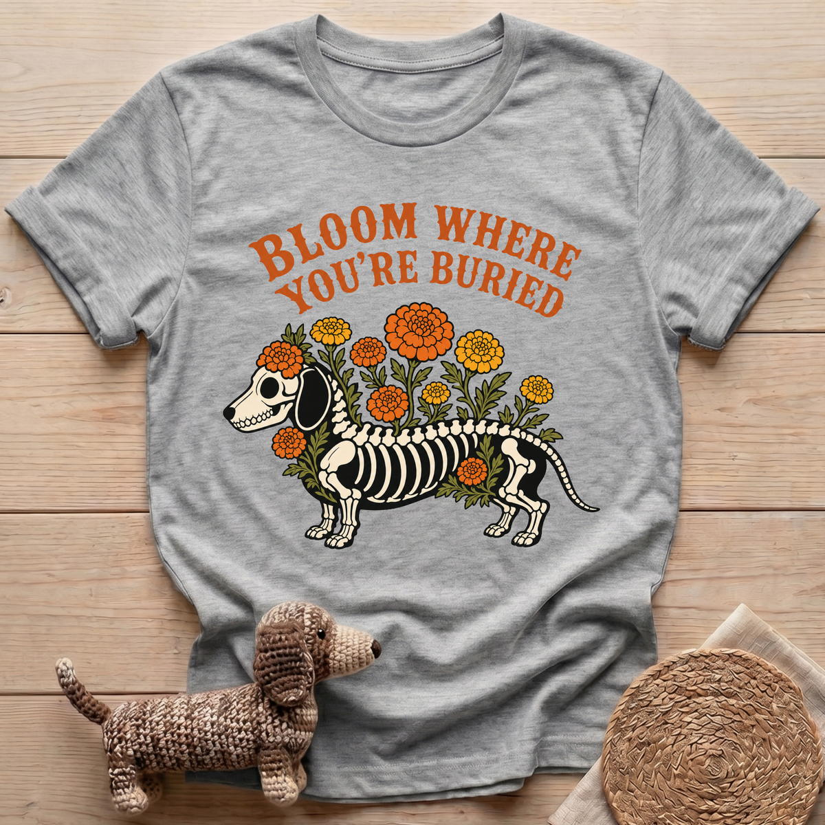 Bloom Where You're Buried T-Shirt