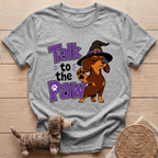 Talk To The Paw T-Shirt