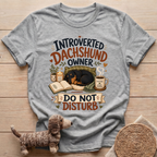 Introverted Dachshund Owner T-Shirt
