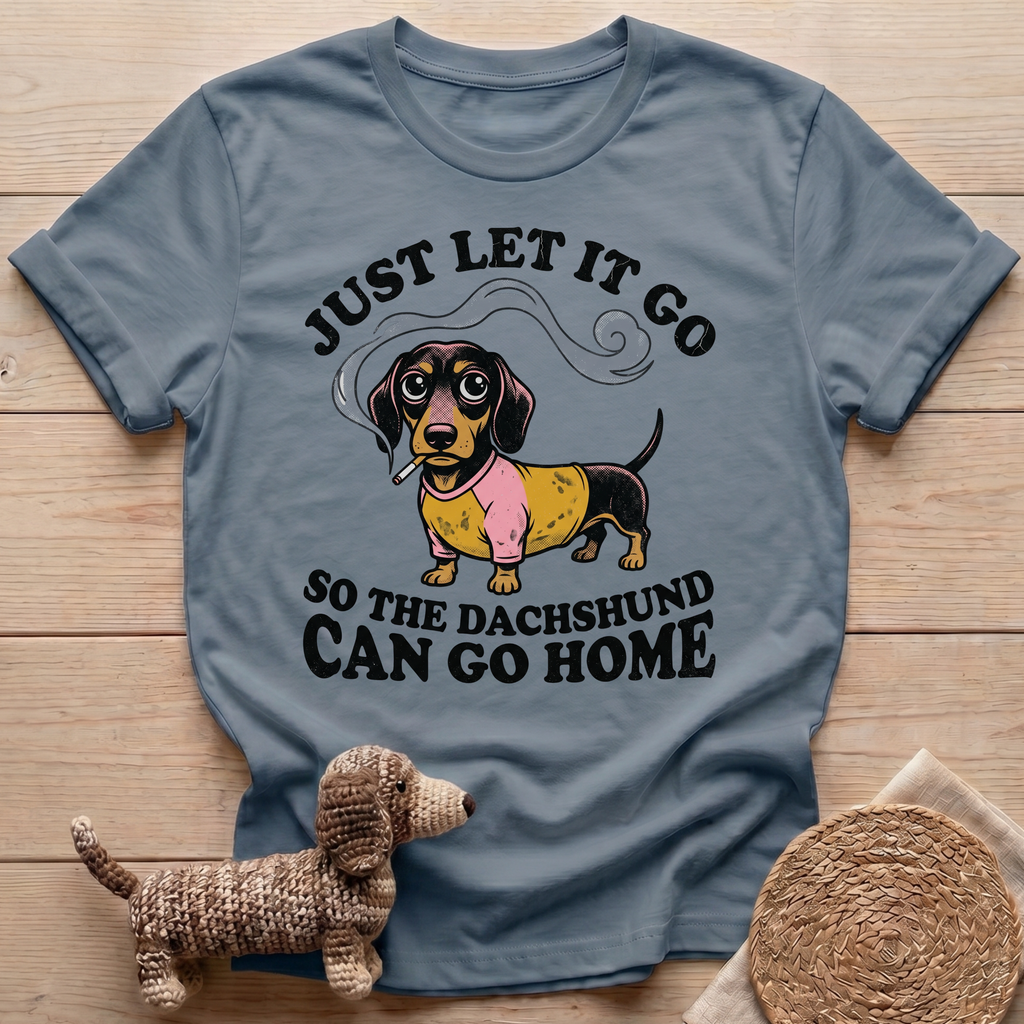 Just Let It Go T-Shirt