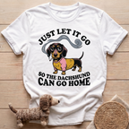 Just Let It Go T-Shirt
