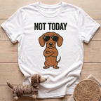 Not Today T-Shirt