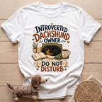 Introverted Dachshund Owner T-Shirt