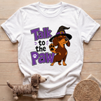 Talk To The Paw T-Shirt