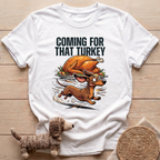 Coming For That Turkey T-Shirt
