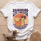 Dachshund Life Forever T-Shirt